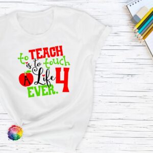 to teach is to a touch life 4ever